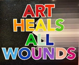 Art Heals All Wounds