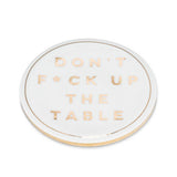 F*ck Up Table Coaster-4"D-806 - Set of 2