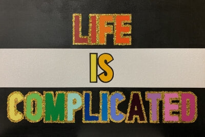 Life Is Complicated