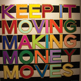 Keep It Moving Making Money Moves